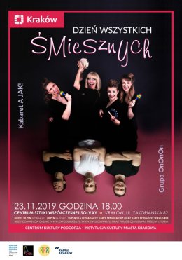 Dzień Wszystkich Śmiesznych - Kabaret A JAK! i Grupa OnOnOn