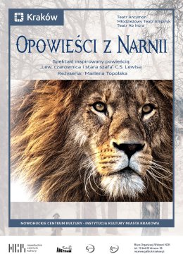 Opowieści z Narnii - Teatr Ancymon, Młodzieżowy Teatr Empiryk, Teatr Ab Intra