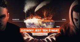 Kleszcz & Opał - Dziwny Jest Ten Świat Tour