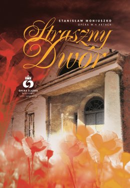 Opera Śląska „STRASZNY DWÓR”