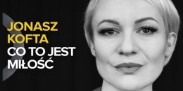 KONCERT "JONASZ KOFTA - CO TO JEST MIŁOŚĆ" WYSTĘPUJĄ EWA SZLACHCIC I PIOTR BOGUTYN