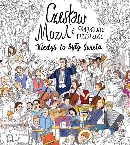 Czesław Mozil i Grajkowie Przyszłości
