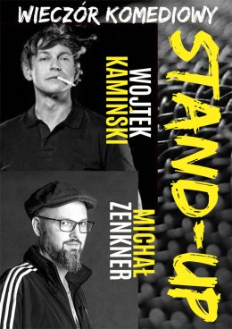 Stand-up: Wojtek Kamiński, Michał "Mimi" Zenkner