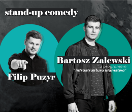 Stand-up: Bartosz Zalewski, Filip Puzyr