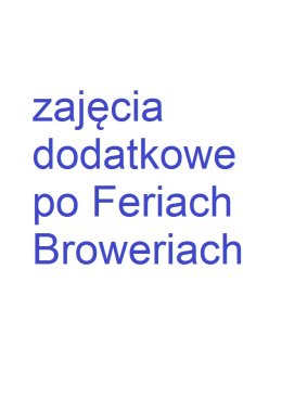 zajęcia dodatkowe po Feriach Broweriach 2020