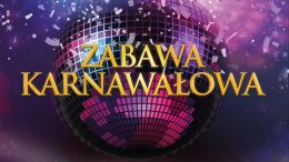 Zabawa Karnawałowa
