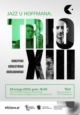 Jazz u Hoffmana: Koncert TRIO XIII - Gorzycki, Górczyński, Królikowski