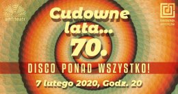 Cudowne lata…70-te. Disco ponad wszystko!
