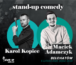 Stand-up: Karol Kopiec, Maciek Adamczyk