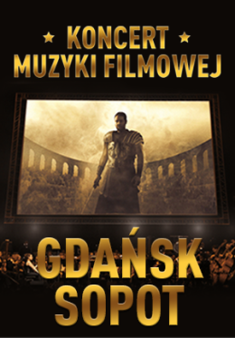 Koncert Muzyki Filmowej - Gdańsk