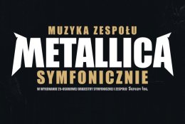Muzyka zespołu METALICA symfonicznie