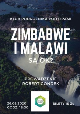 Klub Podróżnika Pod Lipami - “Zimbabwe i Malawi są OK?”