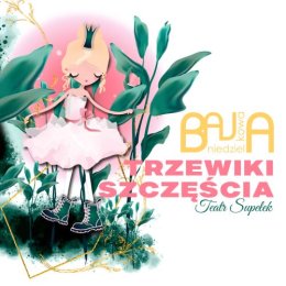 Teatr Supełek - Trzewiki Szczęścia - Premiera