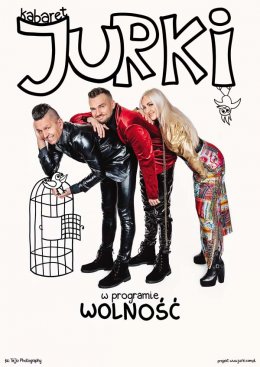 Plakat Kabaret Jurki - Wolność 121216