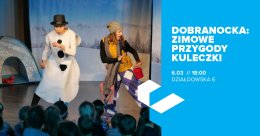 Dobranocka. "Zimowe przygody Kuleczki"