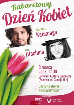 Kabaretowy Dzień Kobiet: Mariusz Kałamaga, Ewa Błachnio
