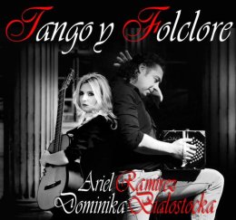 Ethno Jazz Festival - ARIEL RAMIREZ & DOMINIKA BIAŁOSTOCKA - Tango y Folclore