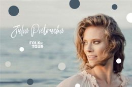 Koncert Julia Pietrucha - "FOLK it! TOUR"