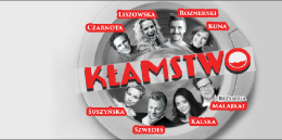 Spektakl teatralny "Kłamstwo" w reż.Wojciecha Malajkata