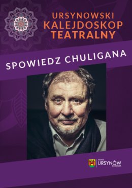 Ursynowski Kalejdoskop Teatralny - Spowiedź Chuligana