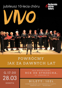 POWRÓĆMY JAK ZA DAWNYCH LAT - koncert z okazji 10-lecia Chóru VIVO