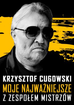 Plakat Krzysztof Cugowski z Zespołem Mistrzów - Moje Najważniejsze 118929