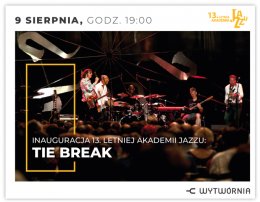 XIII Letnia Akademia Jazzu: Tie Break