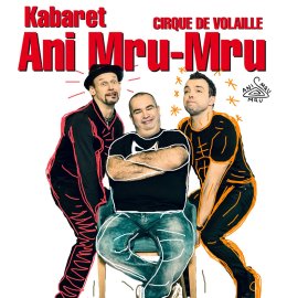 Kabaret Ani Mru-Mru - Cirque de volaille! transmisja on-line
