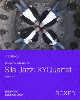 Eklektik presents Sile Jazz: XYQuartet (Włochy)