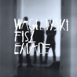 Waglewski Fisz Emade - Duchy ludzi i zwierząt