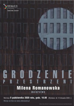 "Grodzenie" - wystawa Mileny Romanowskiej
