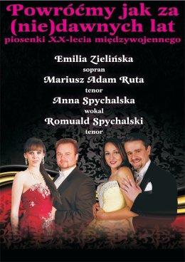 Powróćmy jak za (nie)dawnych lat, Mariusz Adam Ruta, Emilia Zielińska, Romuald Spychalski, Anna Spychalska