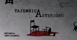Teatr Scena Główna Handlowa "Tajemnica Asterionu"