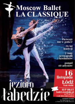 Teatr Baletowy Choreografii Klasycznej La Classique Moscow Ballet - Jezioro Łabędzie