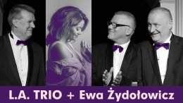 L.A. Trio i Ewa Żydołowicz | Koncert