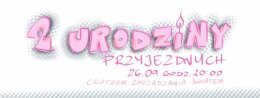 Przyjezdni - 2 Urodziny