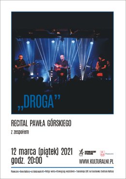 "Droga" - recital Pawła Gorskiego z zespołem