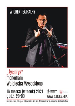 Wtorek Teatralny - "Życiorys" monodram Wojciecha Wysockiego