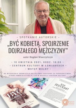 "Być kobietą. Spojrzenie dojrzałego mężczyzny" // spotkanie autorskie