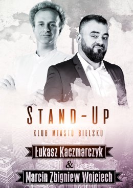 Łukasz Kaczmarczyk i Marcin Zbigniew Wojciech Stand-up