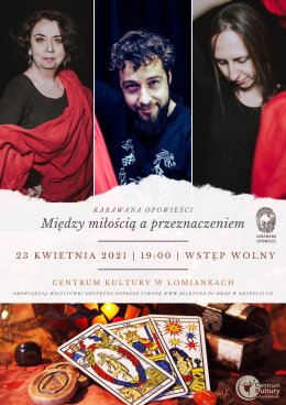 "Między miłością a przeznaczeniem" / Karawana Opowieści