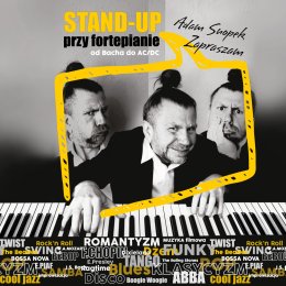 Od Bacha do AC/DC. Adam Snopek. Stand-up przy fortepianie