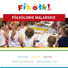 PÓŁKOLONIE MALARSKIE - LATO 2021 - SALE ZABAW FIKOŁKI - PŁOCK