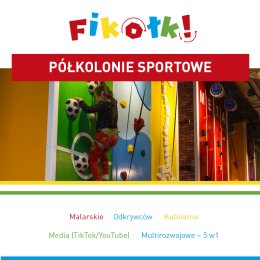 PÓŁKOLONIE SPORTOWE - SALE ZABAW FIKOŁKI - LATO 2021 - PŁOCK
