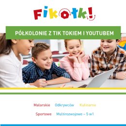 PÓŁKOLONIE MEDIOWE  - TikTok i YT w ROLI GŁÓWNEJ  - SALE ZABAW FIKOŁKI - LATO 2021 - PŁOCK