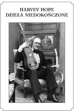 Gitarowe brzmienia - Harvey Hope - dzieła niedokończone