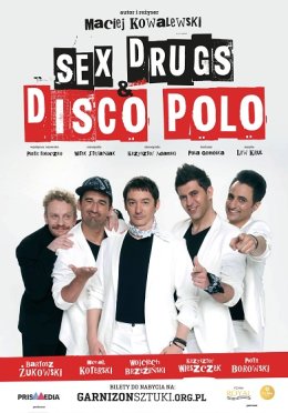 Sex, drugs & disco polo - spektakl gościnny