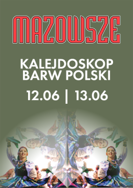 Zespół Pieśni i Tańca Mazowsze - Kalejdoskop Barw Polski