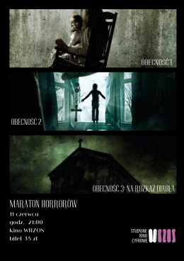 Maraton Horrorów - Obecność 1-Obecność 3 :Na rozkaz diabła