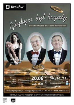 Gdybym był bogaty - Przedstawienie muzyczno-kabaretowe